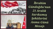 Hürriyetçi Sağlık-Sen Şanlıurfa İl Başkanı Sn. İbrahim Gündoğdu’nun 21 Aralık Sarıkamış Şehitlerini Anma Günü Mesajı