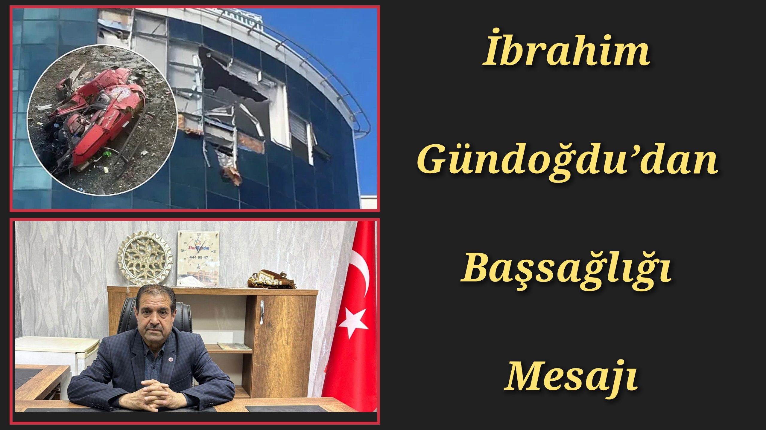 Hürriyetçi Sağlık Sen Şanlıurfa İl Başkanı İbrahim Gündoğdu’dan Başsağlığı Mesajı