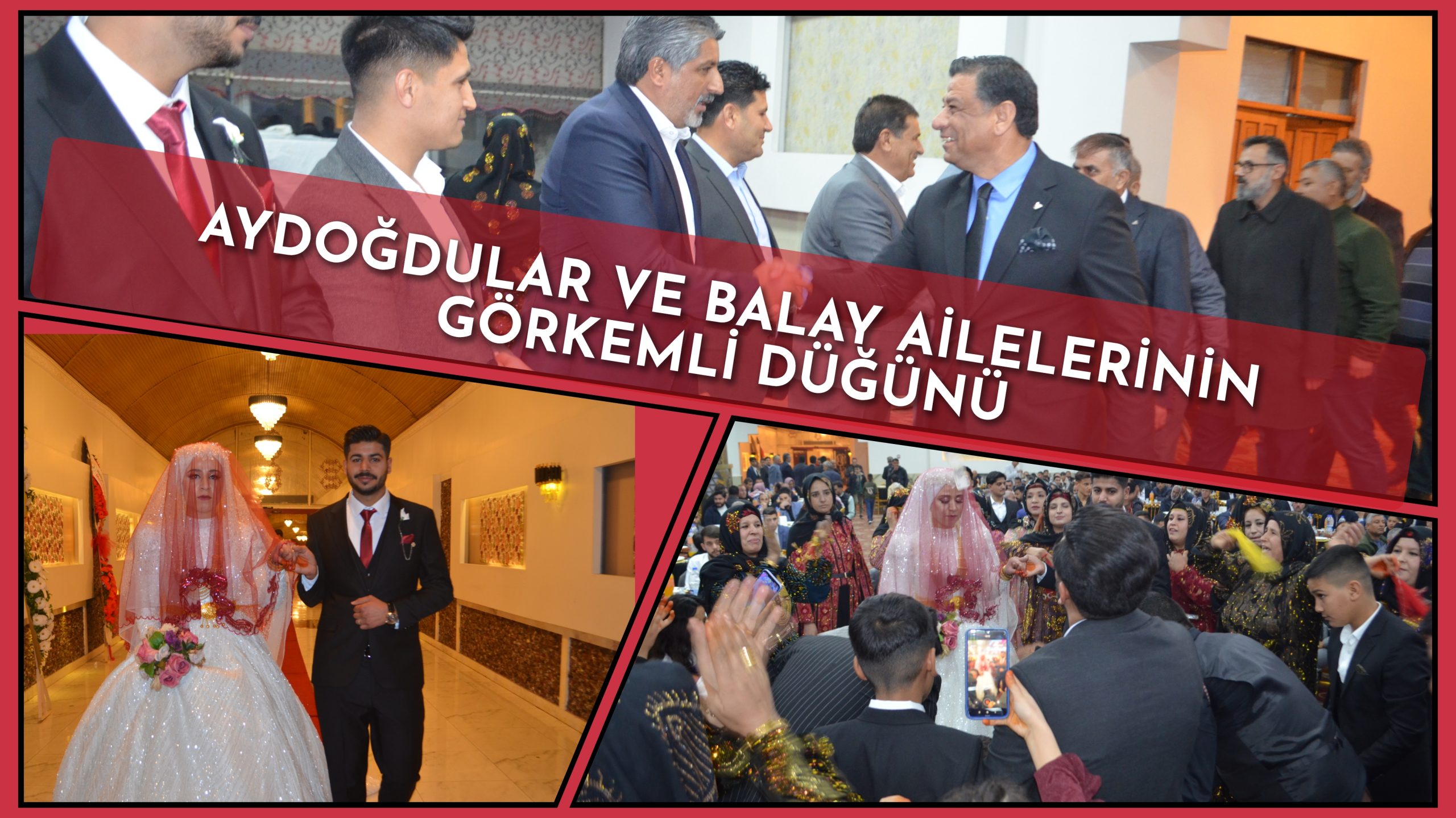 AYDOĞDULAR VE BALAY AİLELERİNİN GÖRKEMLİ DÜĞÜNÜ